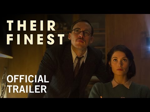 Their Finest | Official Trailer | Own it Now on Digital HD, Blu-ray & DVD